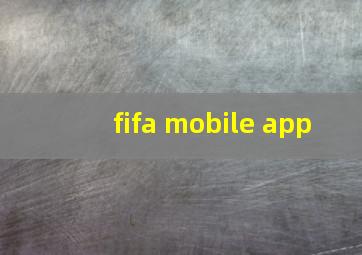 fifa mobile app